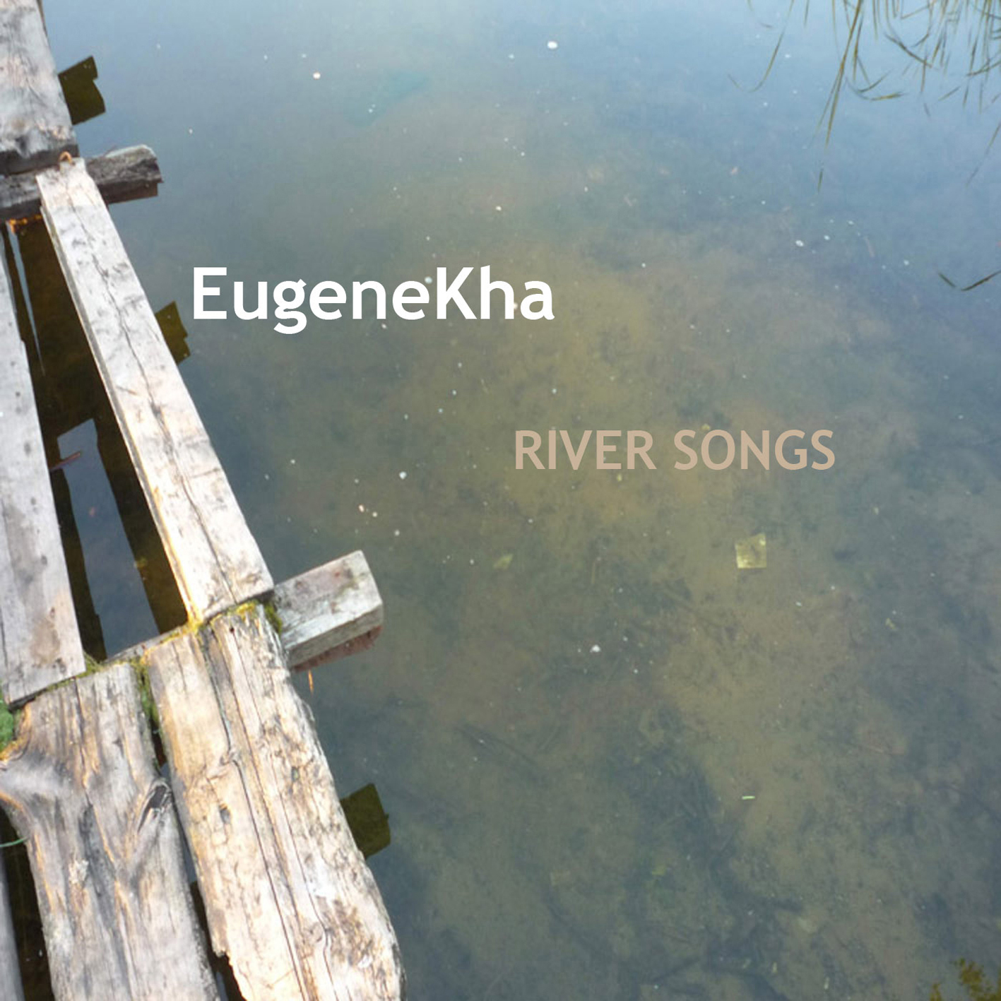 EugeneKha – [2010] River Songs