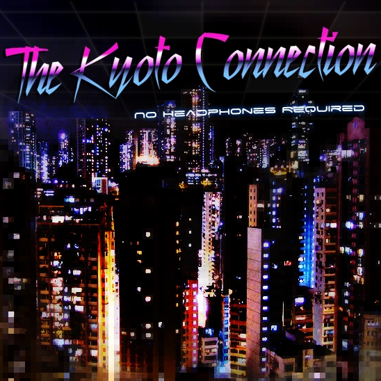 The Kyoto Connection – [2010] No Headphones Required