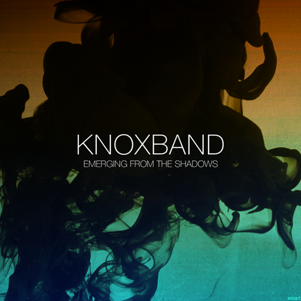 Knoxband – [2010] Emerging From The Shadows