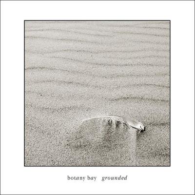 Botany Bay – [2007] Grounded