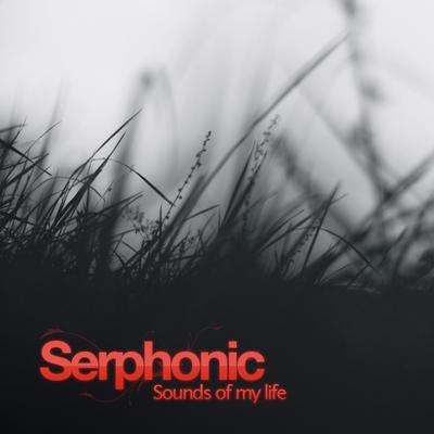 Serphonic – [2009] Sounds of my Life