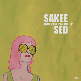 Sakee Sed – [2013] Ceci N’Est Pas Un EP