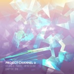 Project Channel 2 - Infamous Trance Impressions - Chapter One