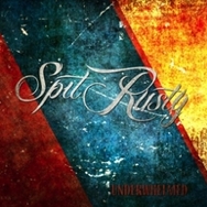 Spit Rusty – [2011] Underwhelmed