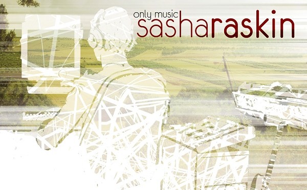 Sasha Raskin – [2011] Only Music