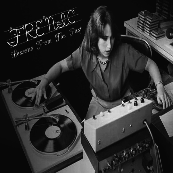 Frenic – [2011] Lessons From The Past