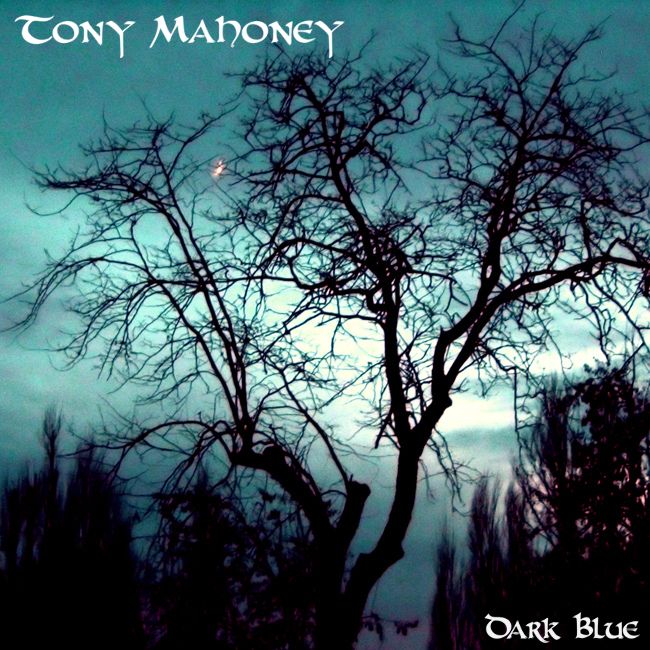 Tony Mahoney – [2013] Dark Blue