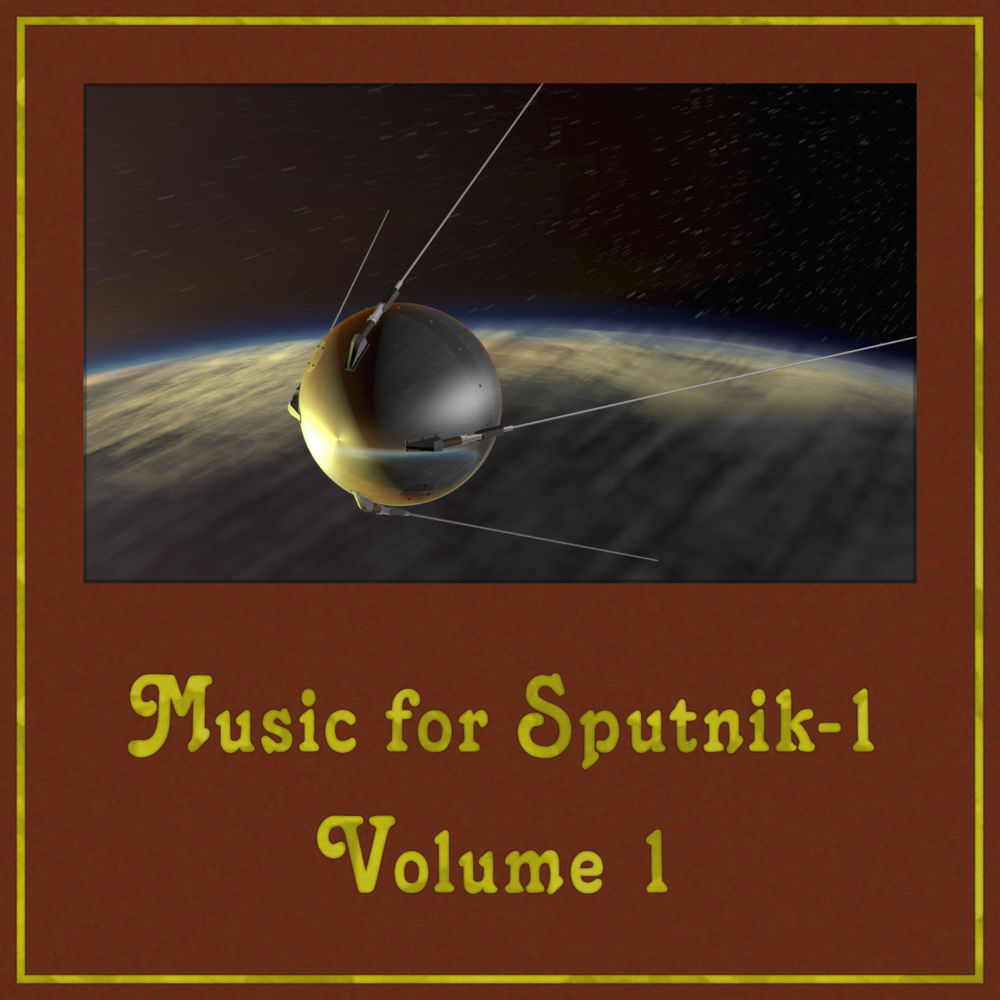 Various Artists – [2017] Music for Sputnik-1 Vol. 1