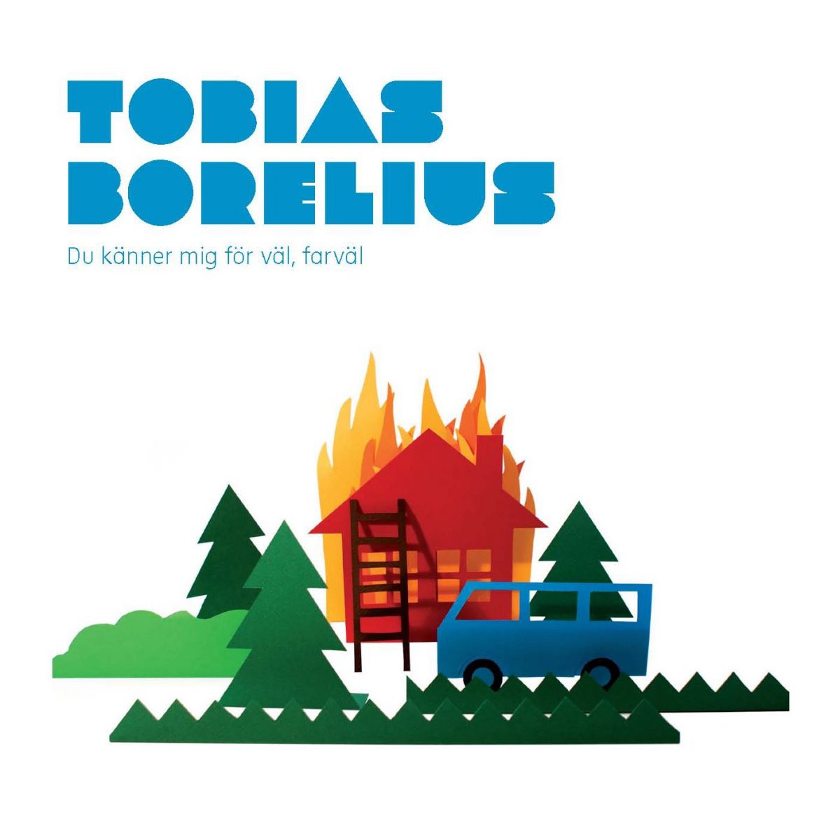 Tobias Borelius – [2011] Du känner mig för väl, farväl