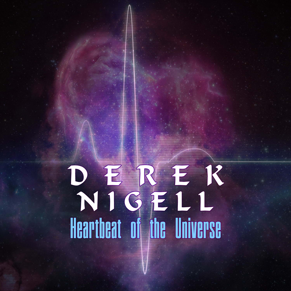 Derek Nigell – [2017] Heartbeat of the Universe