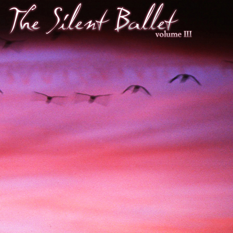 Various Artists – [2007] The Silent Ballet, Volume III: Unfolding a Broken Heart